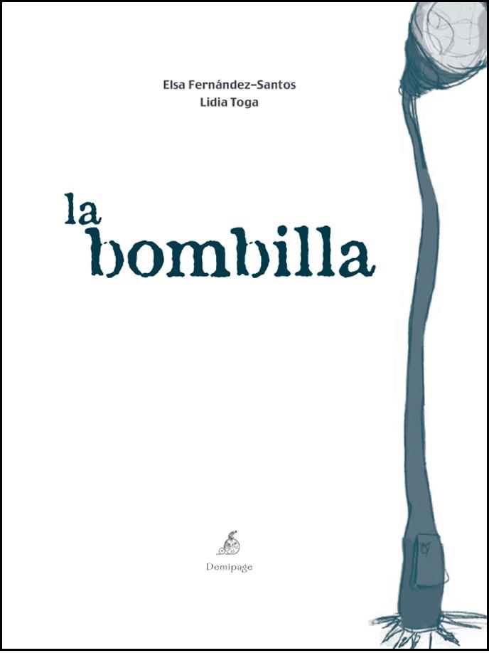 BOMBILLA, LA | 9788493526979 | FERNANDEZ-SANTOS, ELSA; TOGA, LIDIA