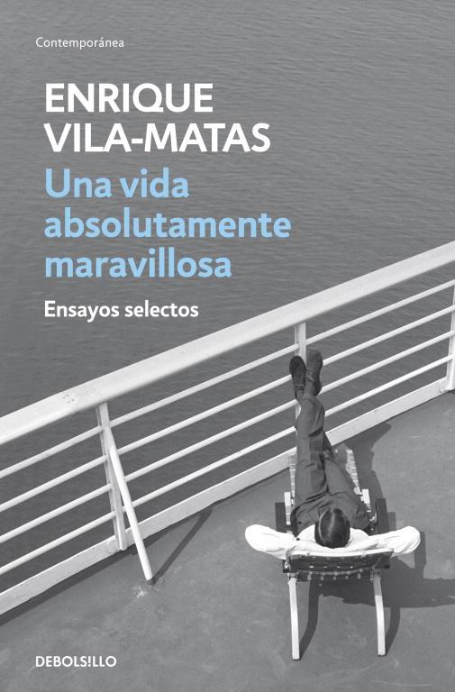 VIDA ABSOLUTAMENTE MARAVILLOSA, UNA | 9788499890456 | VILA-MATAS, ENRIQUE