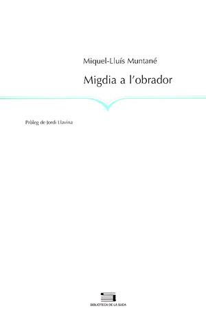 MIGDIA A L'OBRADOR | 9788497790277 | MUNTANE, MIQUEL-LLUIS