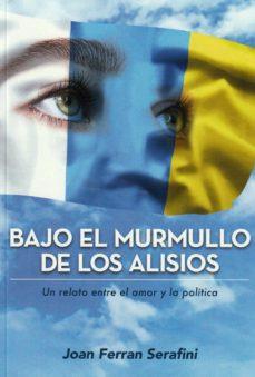 BAJO EL MURMULLO DE LOS ALISIOS | 9788494818776 | FERRAN SERAFINI, JOAN