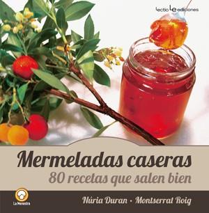 MERMELADAS CASERAS. 80 RECETAS QUE SALEN BIEN | 9788415088547 | DURAN, NURIA; ROIG, MONTSERRAT