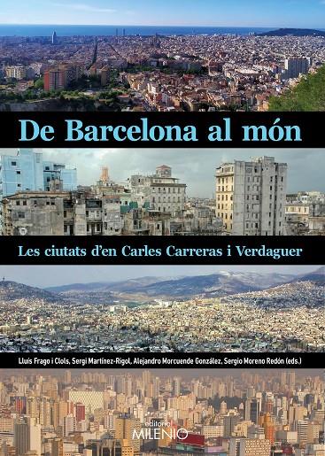 DE BARCELONA AL MÓN | 9788497439497 | FRAGO I CLOLS, LLUÍS / MARTÍNEZ-RIGOL, SERGI / MORCUENDE, ALEJANDRO / MORENO REDÓN, SERGIO (EDS.)