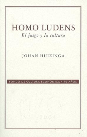 HOMO LUDENS. EL JUEGO Y LA CULTURA | 9789681676391 | HUIZINGA, JOHAN