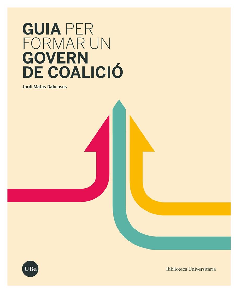 GUIA PER FORMAR UN GOVERN DE COALICIO | 9788491686002 | MATAS DALMASES, JORDI