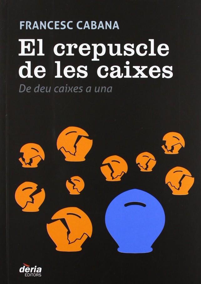 CREPUSCLE DE LES CAIXES, EL. | 9788495400758 | CABANA, FRANCESC