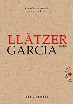 LLÀTZER GARCIA. TEATRE REUNIT (2009-2021) | 9788412348637 | GARCIA, LLÀTZER