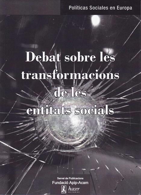DEBAT SOBRE LES TRANSFORMACIONS DE LES ENTITATS SOCIALS | 9788496913448 | AAVV