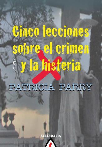 CINCO LECCIONES SOBRE EL CRIMEN Y LA HISTERIA | 9788498680768 | PARRY, PATRICIA