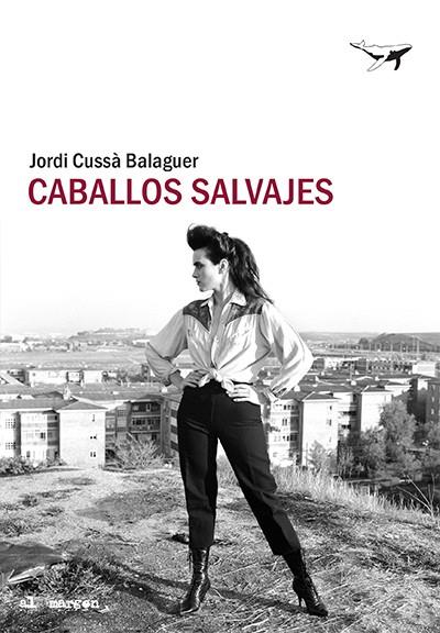CABALLOS SALVAJES | 9788494850189 | CUSSA, JORDI