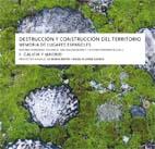 DESTRUCCION Y CONSTRUCCION DEL TERRITORIO. 1. GALICIA/MADRID | 9788474919295 | FERNANDEZ POLANCO, AURORA (Y VARIS)