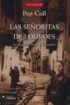 SEÑORITAS DE LOURDES, LAS | 9788493662752 | COLL, PEP (1949- )