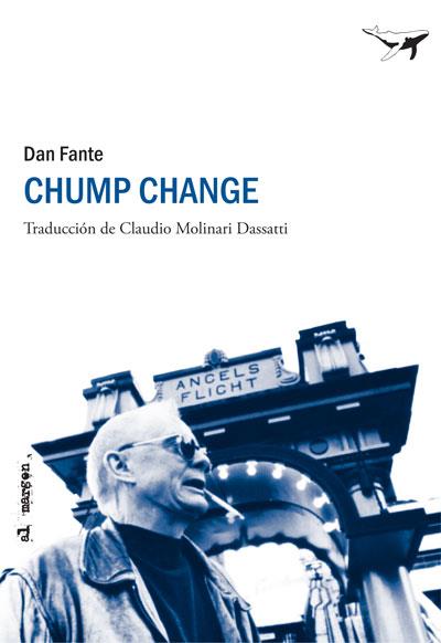 CHUMP CHANGE | 9788493805142 | FANTE, DAN