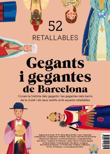 GEGANTS I GEGANTES DE BARCELONA. 52 RETALLABLES | 9788491563099 | ALONSO, NICO -  BERLOSO, LAIA (IL.)