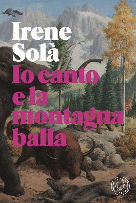IO CANTO E LA MONTAGNA BALLA | 9788831321051 | SOLA, IRENE
