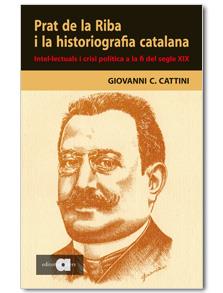 PRAT DE LA RIBA I LA HISTORIOGRAFIA CATALANA | 9788495916976 | CATTINI, GIOVANNI C.