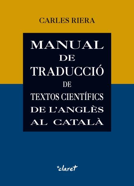 MANUAL DE TRADUCCIO DE TEXTOS CIENTIFICS DE L'ANGLES AL CATA | 9788498468359 | RIERA, CARLES