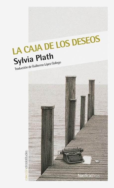 CAJA DE LOS DESEOS, LA | 9788416830350 | PLATH, SYLVIA