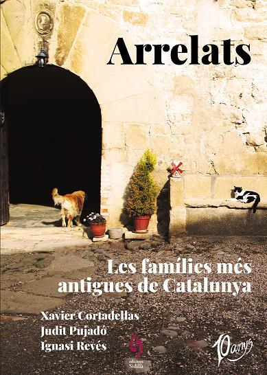 ARRELATS. LES FAMILIES MES ANTIGUES DE CATALUNYA | 9788412224047 | CORTADELLAS, XAVIER; PUJADO, JUDIT; REVES, IGNASI