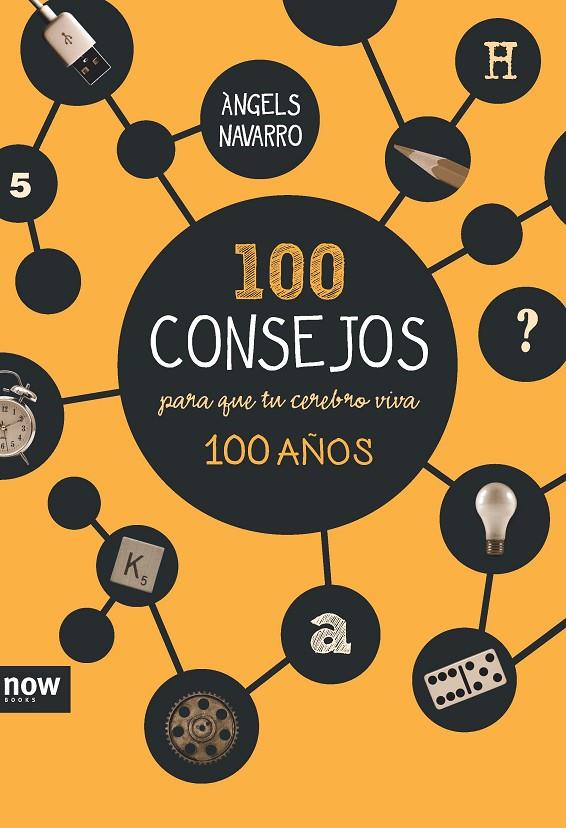 100 CONSEJOS PARA QUE TU CEREBRO VIVA 100 AÑOS | 9788416245185 | NAVARRO, ANGELS
