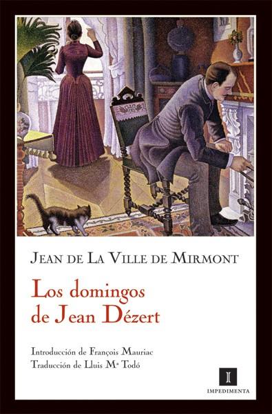 DOMINGOS DE JEAN DEZERT, LOS | 9788493655099 | VILLE DE MIRMONT, JEAN DE LA