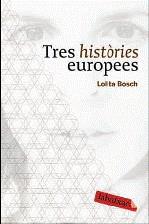 TRES HISTORIES EUROPEES | 9788496863453 | BOSCH, LOLITA
