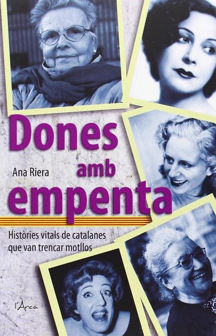 DONES AMB EMPENTA. HISTORIES VITALS DE CATALANES QUE VAN... | 9788494113185 | RIERA, ANNA