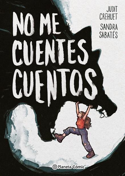 NO ME CUENTES CUENTOS | 9788411611183 | SABATÉS, SANDRA/CREHUET, JUDIT