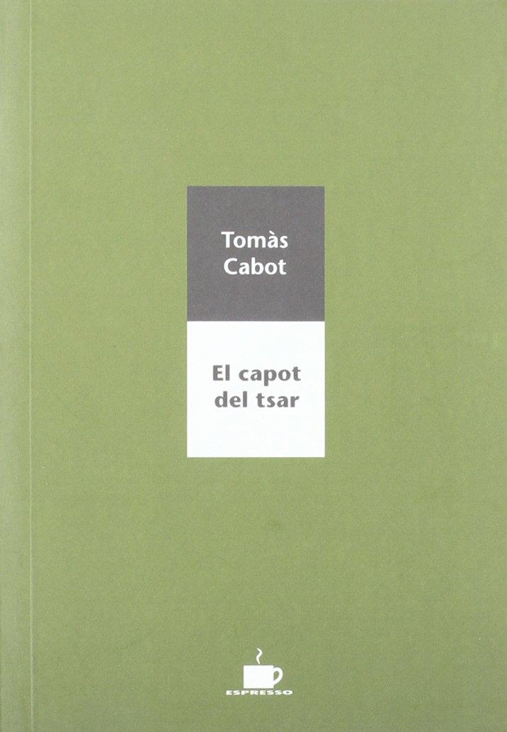 CAPOT DEL TSAR, EL | 9788489751859 | CABOT, JOSEP TOMAS