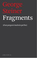 FRAGMENTS : D'UN PERGAMI MALMES PEL FOC | 9788493826239 | STEINER, GEORGE