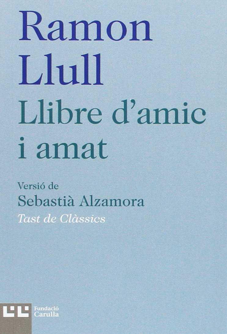 LLIBRE D'AMIC E AMAT | 9788472268074 | LLULL, RAMON