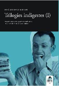 TRILOGIES INDIGESTES | 9788496357693 | MORENO ARENAS, JOSE