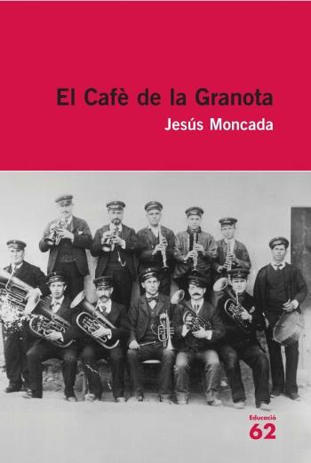 CAFE DE LA GRANOTA, EL | 9788492672905 | MONCADA, JESUS