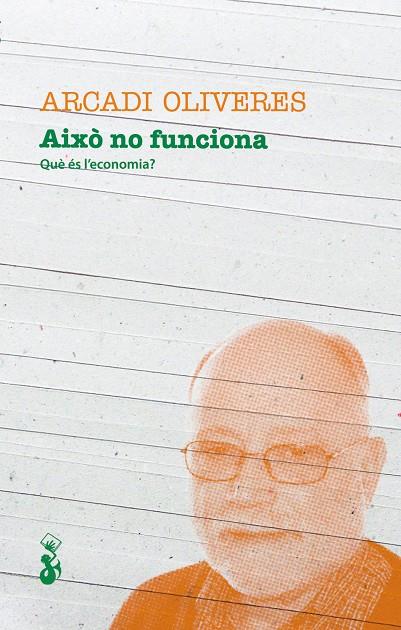 AIXO NO FUNCIONA. QUE ES L'ECONOMIA? | 9788415549369 | OLIVERES, ARCADI