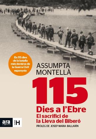 115 DIES A L'EBRE : EL SACRIFICI DE LA LLEVA DEL BIBERO | 9788415642183 | MONTELLA, ASSUMPTA