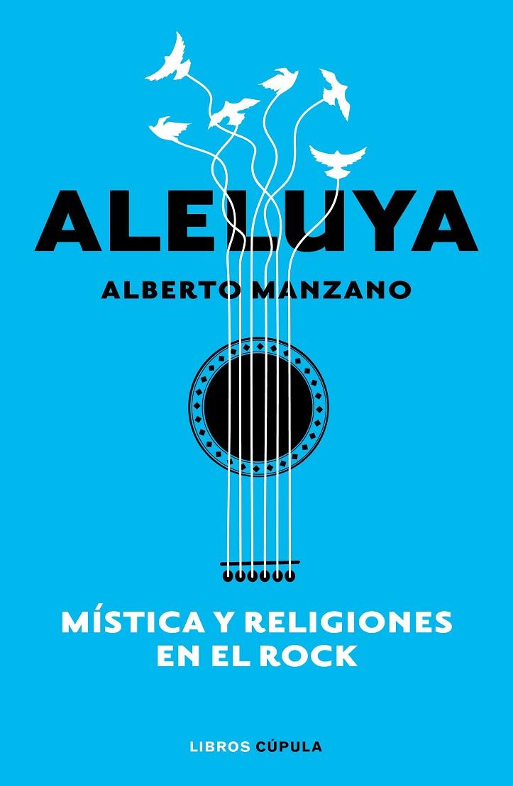 ALELUYA. MISTICA Y RELIGIONES EN EL ROCK | 9788448026547 | MANZANO, ALBERTO