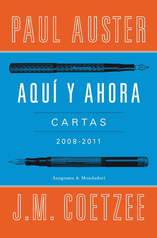 AQUI Y AHORA. CARTAS 2008-2011 | 9788439726326 | AUSTER, PAUL; COETZEE, J.M.