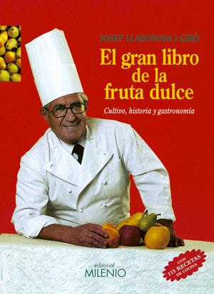 GRAN LIBRO DE LA FRUTA DULCE, EL | 9788497430388 | LLADONOSA I GIRO, JOSEP