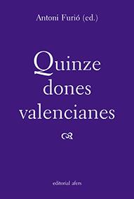 QUINZE DONES VALENCIANES | 9788416260799 | FURIÓ, ANTONI