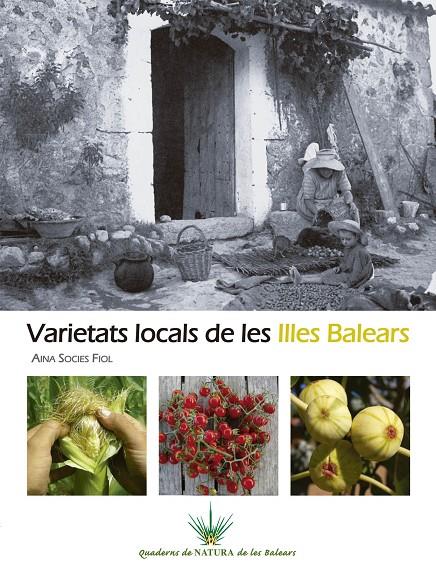 VARIETATS LOCALS DE LES ILLES BALEARS | 9788415432371 | SOCIES FIOL, AINA