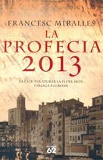 PROFECIA 2013, LA (CATALA) | 9788429760941 | MIRALLES, FRANCESC