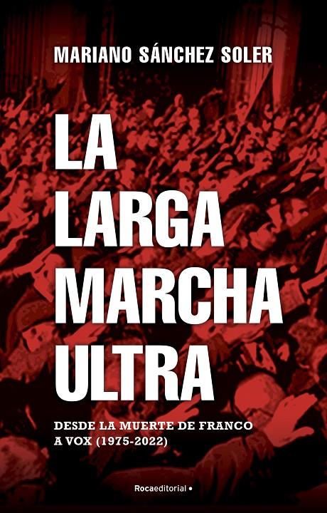 LARGA MARCHA ULTRA, LA | 9788418870187 | SÁNCHEZ SOLER, MARIANO
