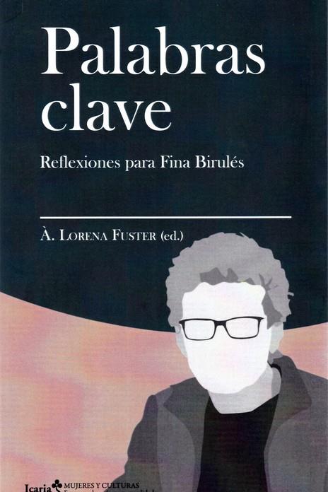 PALABRAS CLAVE. REFLEXIONES PARA FINA BIRULES | 9788498889550 | FUSTER, A. LORENA (ED)