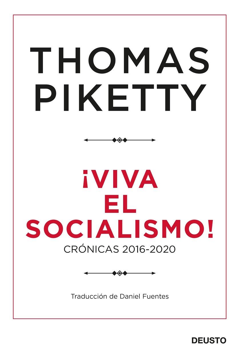 ¡VIVA EL SOCIALISMO! CRONICAS 2016-2020 | 9788423432424 | PIKETTY, THOMAS