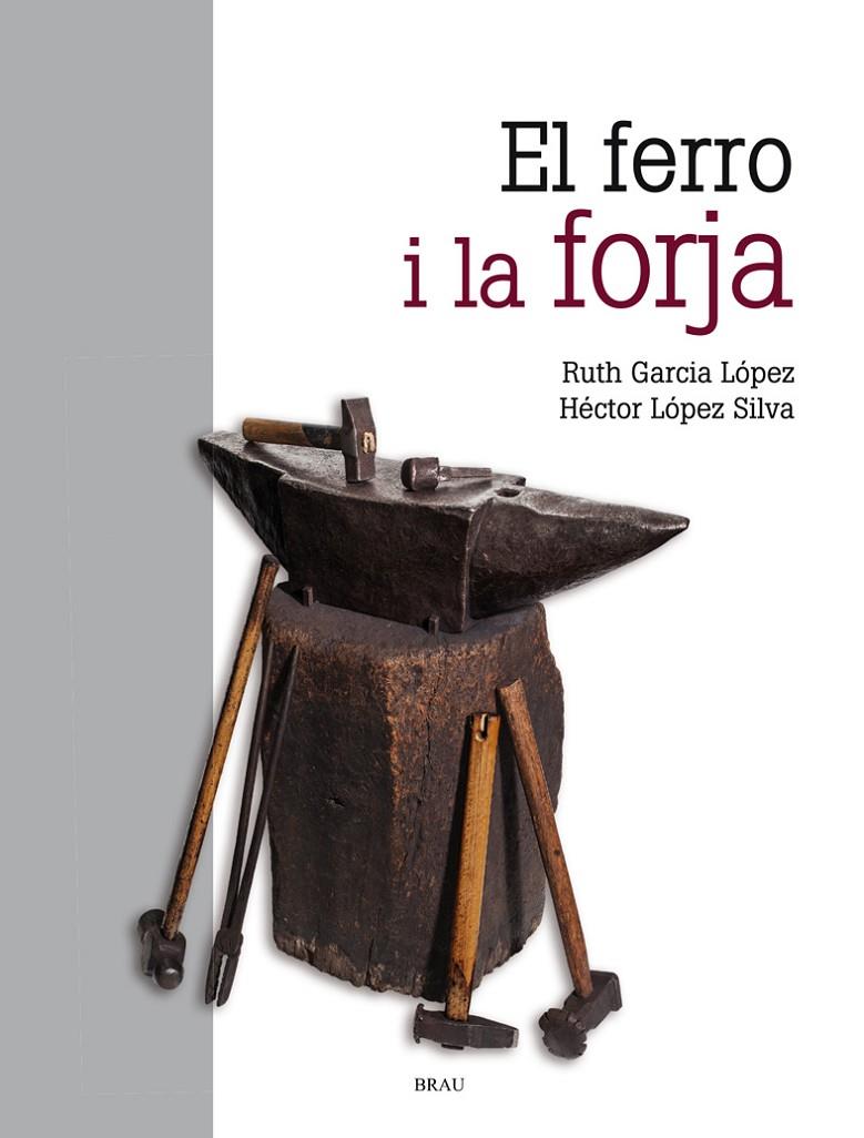 FERRO I LA FORJA, EL | 9788418096068 | GARCIA LOPEZ, RUTH - LOPEZ SILVA, HECTOR