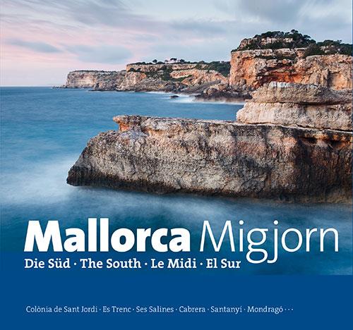 MALLORCA MIGJORN. (DIE SUD. THE SOUTH. LE MIDI. EL SUR) | 9788484786177 | AAVV
