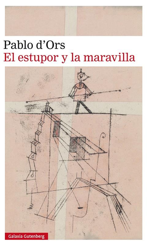 ESTUPOR Y LA MARAVILLA, EL | 9788417355579 | ORS, PABLO D'