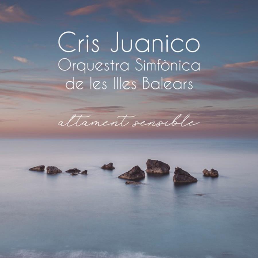 CD ALTAMENT SENSIBLE | 8436605950037 | CRIS JUANICO (ORQUESTRA SIMFÒNICA DE LES ILLES BALEARS)