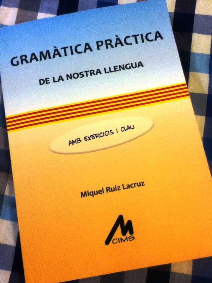 GRAMATICA PRACTICA DE LA NOSTRA LLENGUA (EXERCICIS I CLAU) | 9788484111108 | RUIZ LACRUZ, MIQUEL
