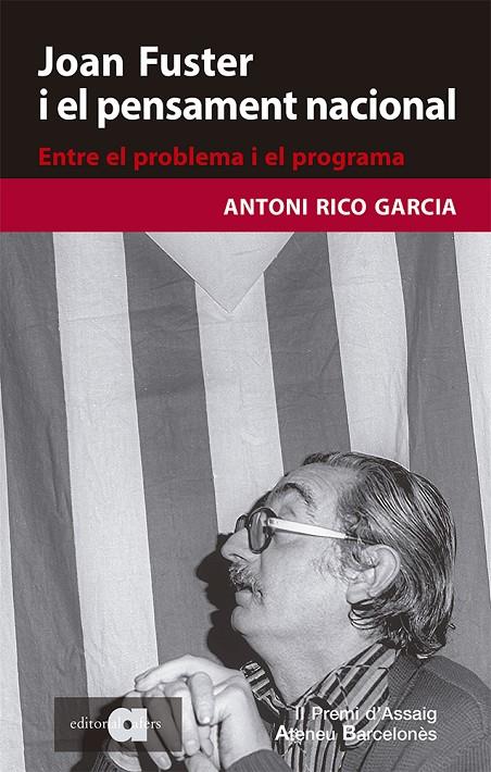 JOAN FUSTER I EL PENSAMENT NACIONAL. ENTRE EL PROBLEMA I EL PROGRAMA | 9788418618079 | RICO GARCIA, ANTONI