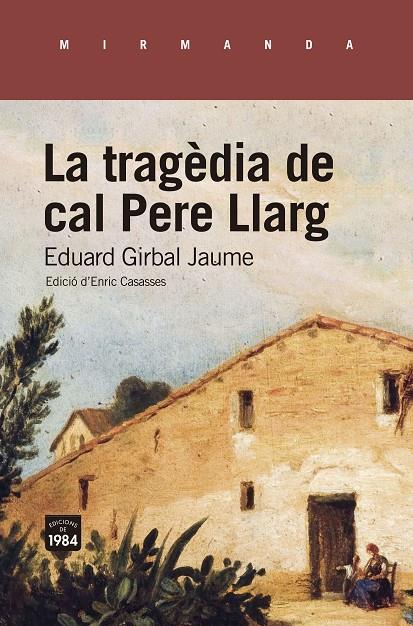 TRAGÈDIA DE CAL PERE LLARG, LA  | 9788418858192 | GIRBAL JAUME, EDUARD
